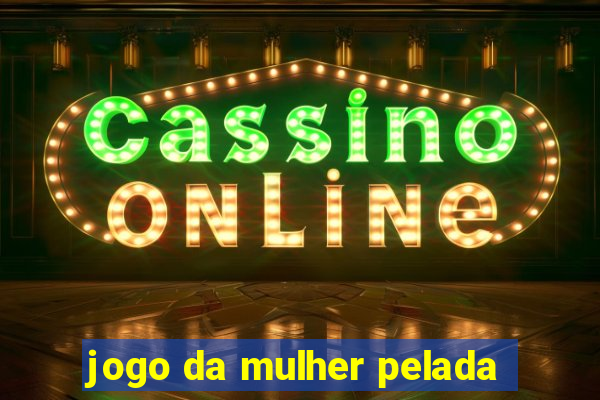 jogo da mulher pelada